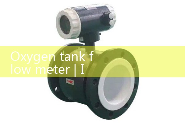 Oxygen tank flow meter